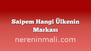 Saipem Hangi Ülkenin Markası