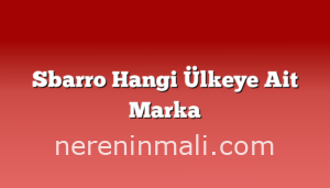 Sbarro Hangi Ülkeye Ait Marka