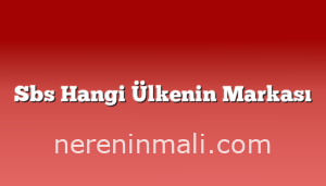 Sbs Hangi Ülkenin Markası