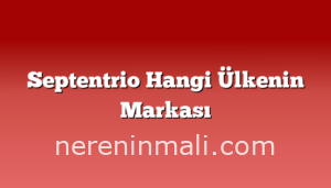 Septentrio Hangi Ülkenin Markası