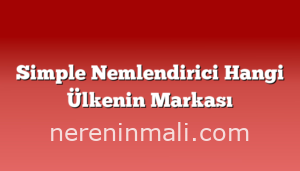 Simple Nemlendirici Hangi Ülkenin Markası