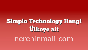 Simplo Technology Hangi Ülkeye ait