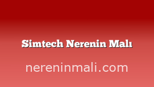 Simtech Nerenin Malı