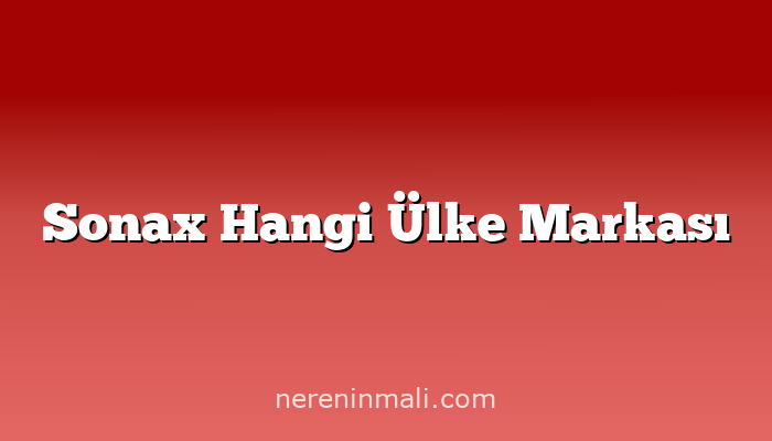 Sonax Hangi Ülke Markası