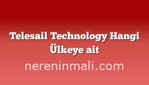 Telesail Technology Hangi Ülkeye ait