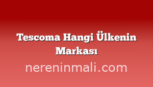 Tescoma Hangi Ülkenin Markası