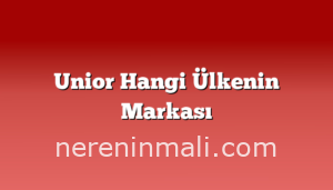 Unior Hangi Ülkenin Markası