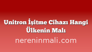 Unitron İşitme Cihazı Hangi Ülkenin Malı