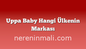 Uppa Baby Hangi Ülkenin Markası