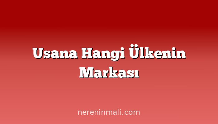 Usana Hangi Ülkenin Markası