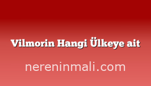 Vilmorin Hangi Ülkeye ait