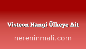 Visteon Hangi Ülkeye Ait