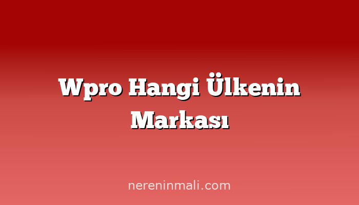 Wpro Hangi Ülkenin Markası
