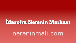 İdasofra Nerenin Markası