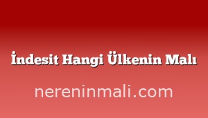 İndesit Hangi Ülkenin Malı