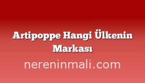 Artipoppe Hangi Ülkenin Markası