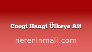 Coogi Hangi Ülkeye Ait