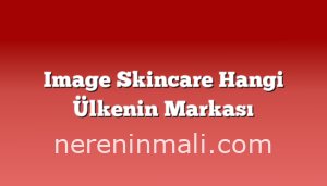 Image Skincare Hangi Ülkenin Markası