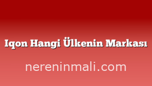 Iqon Hangi Ülkenin Markası