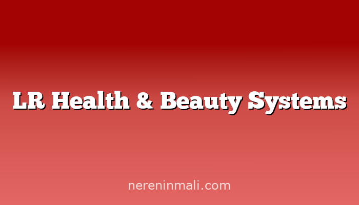 LR Health & Beauty Systems