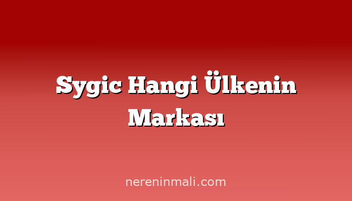 Sygic Hangi Ülkenin Markası