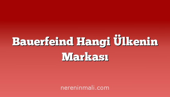 Bauerfeind Hangi Ülkenin Markası