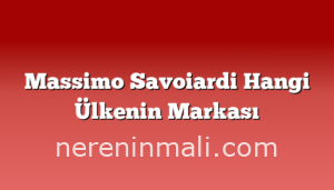 Massimo Savoiardi Hangi Ülkenin Markası