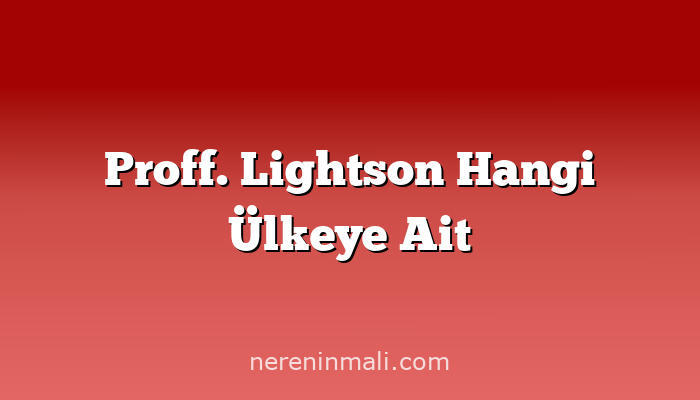 Proff. Lightson Hangi Ülkeye Ait