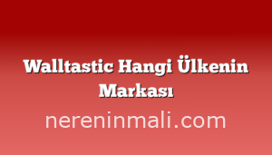 Walltastic Hangi Ülkenin Markası