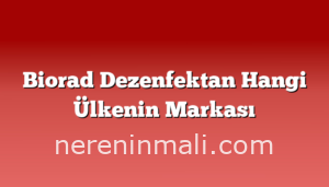 Biorad Dezenfektan Hangi Ülkenin Markası