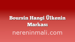 Boursin Hangi Ülkenin Markası