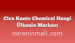 Cica Kanto Chemical Hangi Ülkenin Markası