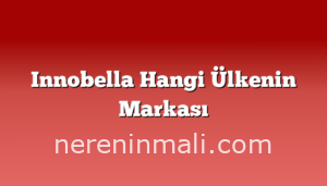 Innobella Hangi Ülkenin Markası