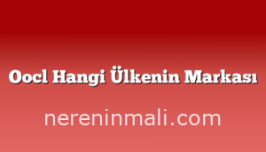 Oocl Hangi Ülkenin Markası