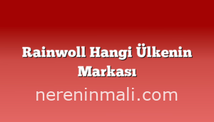 Rainwoll Hangi Ülkenin Markası