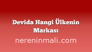 Devida Hangi Ülkenin Markası