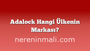 Adalock Hangi Ülkenin Markası?