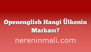 Openenglish Hangi Ülkenin Markası?