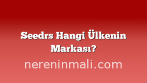 Seedrs Hangi Ülkenin Markası?