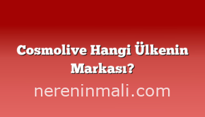 Cosmolive Hangi Ülkenin Markası?