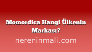 Momordica Hangi Ülkenin Markası?