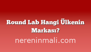 Round Lab Hangi Ülkenin Markası?