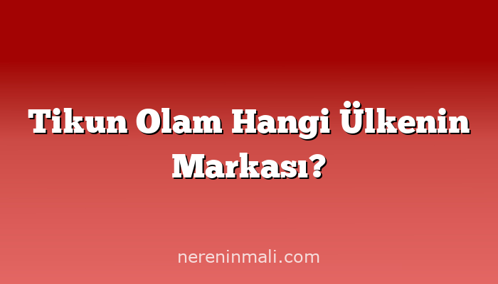 Tikun Olam Hangi Ülkenin Markası?