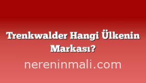 Trenkwalder Hangi Ülkenin Markası?