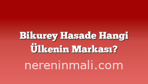 Bikurey Hasade Hangi Ülkenin Markası?