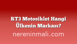 RT3 Motosiklet Hangi Ülkenin Markası?