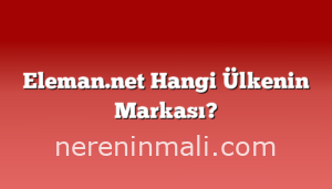 Eleman.net Hangi Ülkenin Markası?