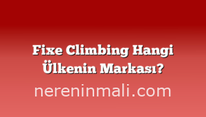 Fixe Climbing Hangi Ülkenin Markası?