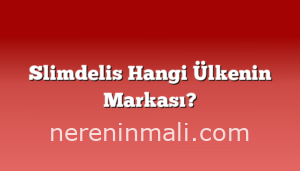 Slimdelis Hangi Ülkenin Markası?