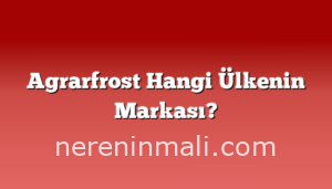 Agrarfrost Hangi Ülkenin Markası?